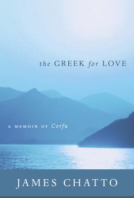 The Greek for love : a memoir of Corfu