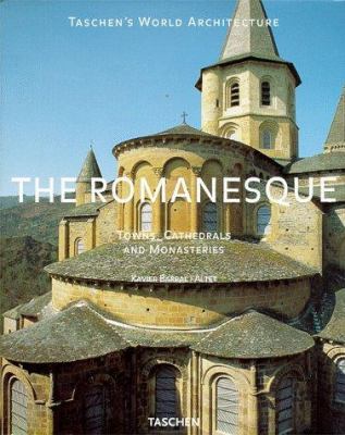 The Romanesque : towns, cathedrals and monasteries