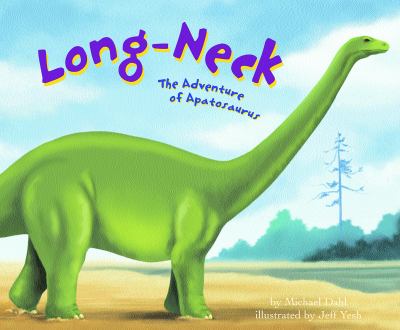 Long-neck : the adventure of apatosaurus