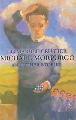 The marble crusher and other stories