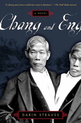 Chang and Eng : a novel