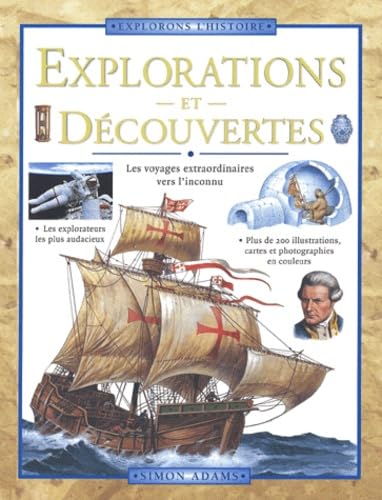 Explorations et découvertes : voyages vers l'inconnu à travers l'histoire