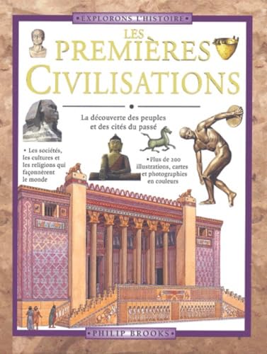 Les premières civilisations : à la découverte des peuples et des grandes cités du passé