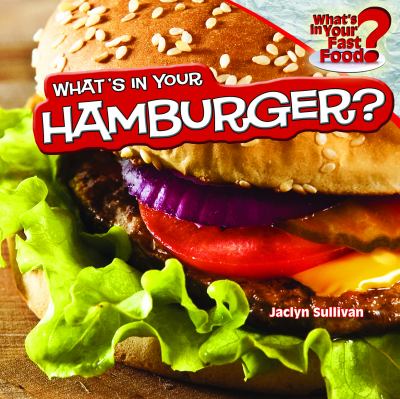 What's in your hamburger?