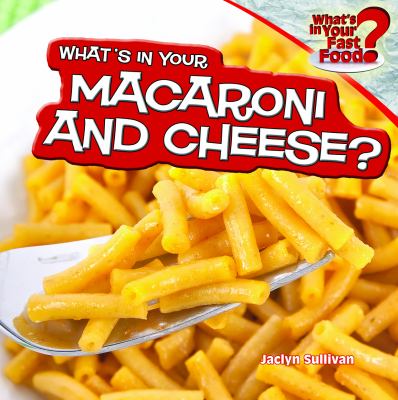 What's in your macaroni and cheese?