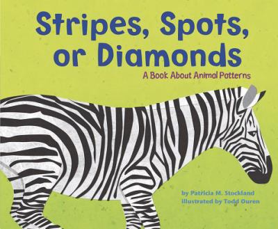 Stripes, spots or diamonds : a book about animal patterns