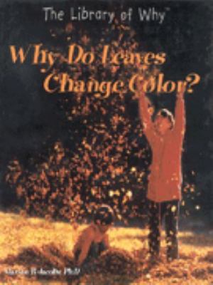 Why do leaves change color?