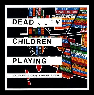 Dead children playing : a picture book