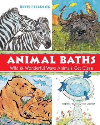 Animal baths : wild & wonderful ways animals get clean!