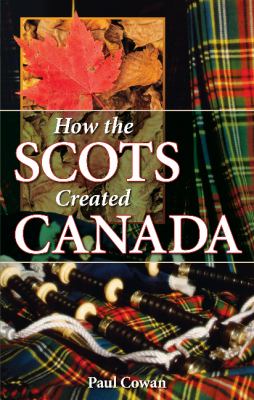 How the Scots created Canada