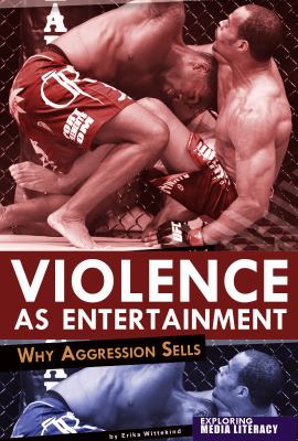 Violence as entertainment : why aggression sells