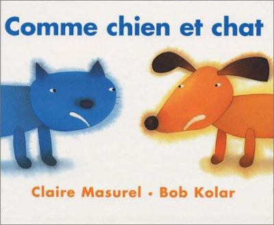 Comme chien et chat : une histoire