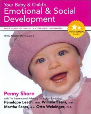 Your baby & child's emotional & social development : your guide to joyful & confident parenting : from newborn to age 3