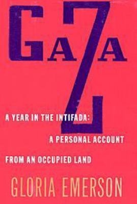 Gaza : a year in the Intifada : a personal account from an occupied land