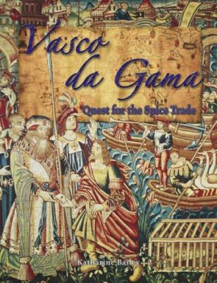 Vasco da Gama : quest for the spice trade