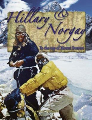 Hillary & Norgay : to the top of Mount Everest