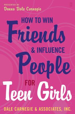 How to win friends and influence people for teen girls