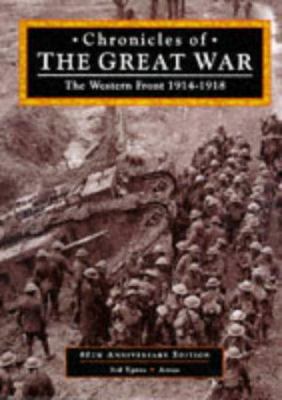 Chronicles of the Great War : the Western Front, 1914-1918