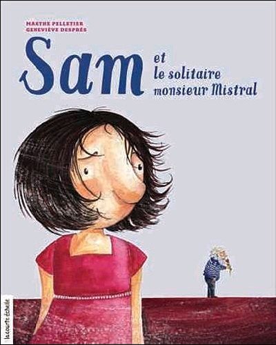 Sam et le solitaire monsieur Mistral