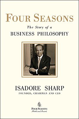 Four Seasons : the story of a business philosophy