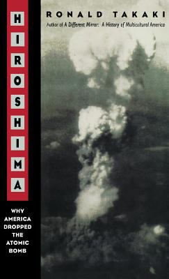 Hiroshima : why America dropped the atomic bomb