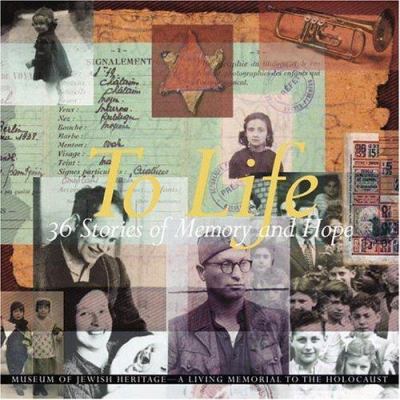 To life : 36 stories of memory and hope