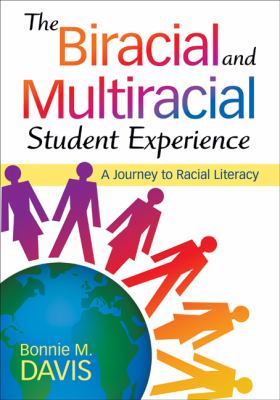 The biracial and multiracial student experience : a journey to racial literacy