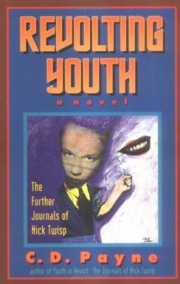 Revolting youth : the further journals of Nick Twisp