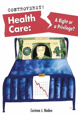 Health care : a right or a privilege?