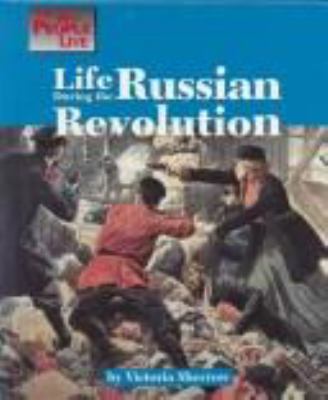 Life during the Russian revolution