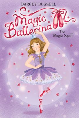 Magic ballerina : the magic spell