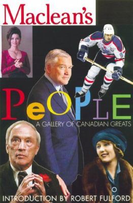 Maclean's people : a gallery of Canadian greats