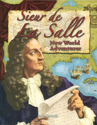 Sieur de La Salle : New World adventurer