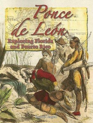 Ponce de Leon : exploring Florida and Puerto Rico