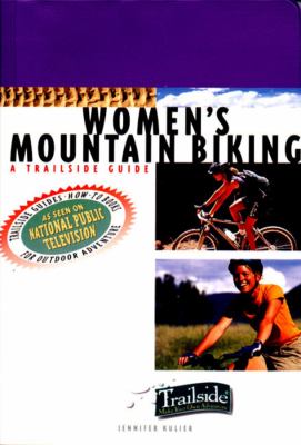 Women's mountain biking : a trailside guide