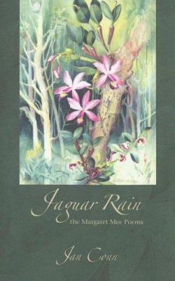 Jaguar rain : the Margaret Mee poems
