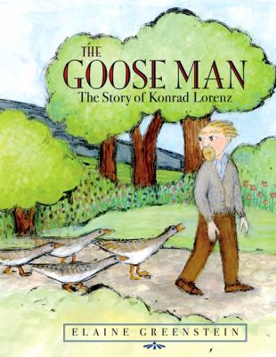 The goose man : the story of Konrad Lorenz