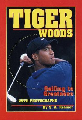 Tiger Woods : golfing to greatness