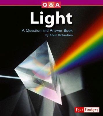 Light : a question and answer book