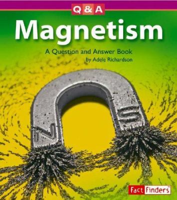 Magnetism : a question and answer book