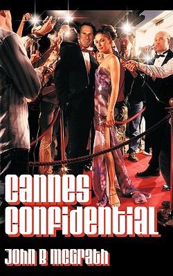 Cannes confidential : a gatecrasher's guide to the world's most famous film festival