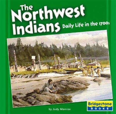 The Northwest Indians : daily life in the 1700s