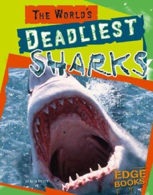 The world's deadliest sharks