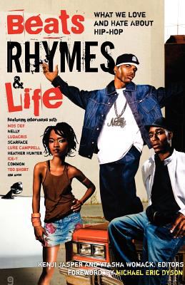 Beats, rhymes, and life : what we love and hate about hip-hop