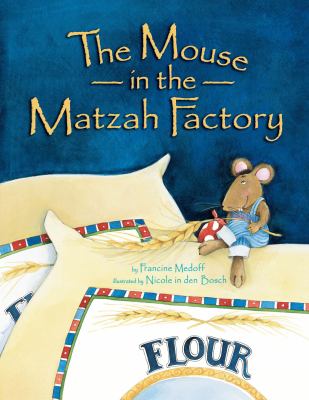 The mouse in the matzah factory