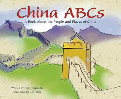 China ABCs : a book about the people and places of China