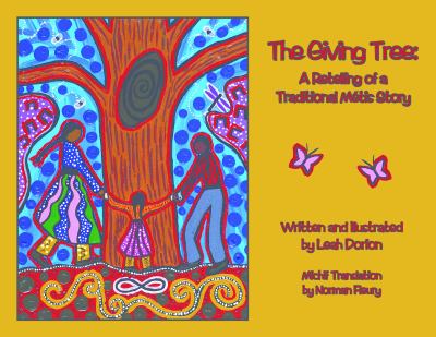 The giving tree : a retelling of a traditional Métis story