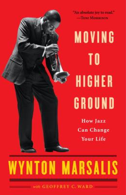 Moving to higher ground : how jazz can change your life