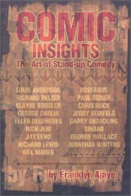 Comic insights : the art of stand-up comedy