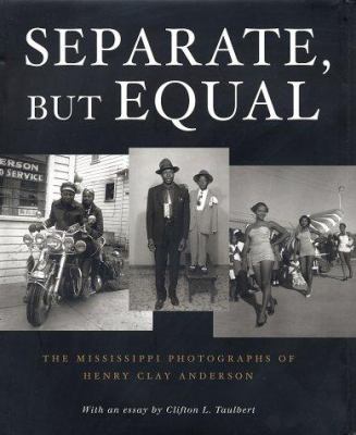 Separate, but equal : the Mississippi photographs of Henry Clay Anderson